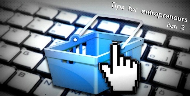Important Tips for Entrepreneurs Running Ecommerce Sites – Part II
