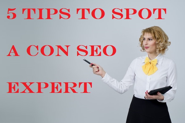 5 Tips To Spot A Con SEO Expert